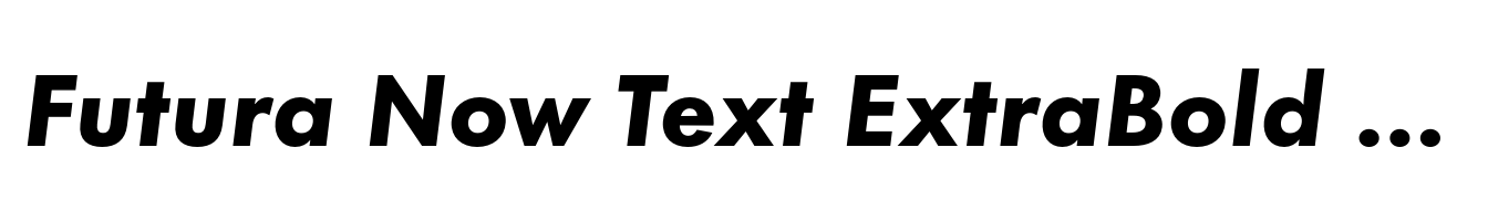 Futura Now Text ExtraBold Italic